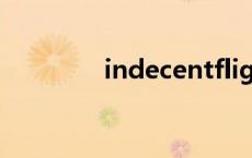 indecentflight indecent 