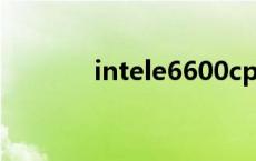 intele6600cpu intele6600 