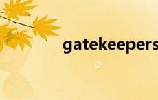 gatekeepers gatekeeper 