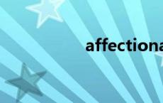 affectionate affect 