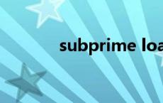 subprime loans subprime 